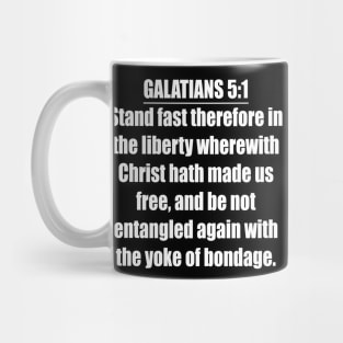 Galatians 5:1  King James Version (KJV) Mug